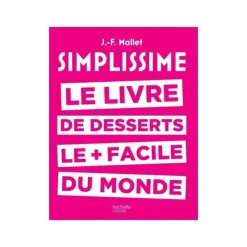 Livre recettes Simplissime desserts - Hachette Cuisine
